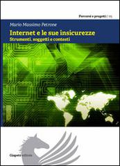 Internet e le sue insicurezze. Strumenti, soggetti e contesti di M. Massimo Petrone edito da Giapeto