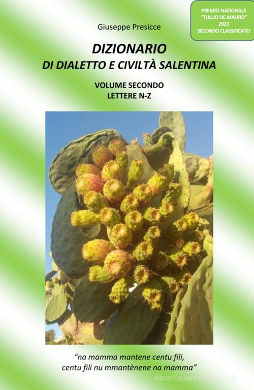 Dizionario di dialetto e civiltà salentina. Ediz. multilingue vol. 2 di Giuseppe Presicce edito da ilmiolibro self publishing