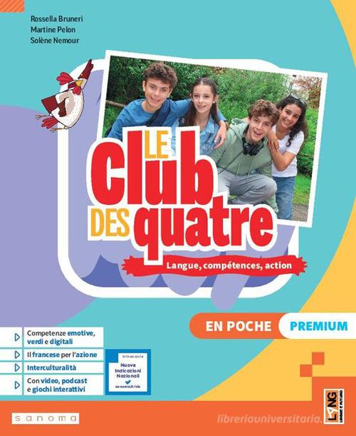 Le club des quatre. Langue, compétences, action. En poche. Premium. Avec Spécial examen, Le club de grammaire Per la Scuola media. Con e-book. Con espansione online di Rossella Bruneri, Martine Pelon, Solène Nemour edito da Lang
