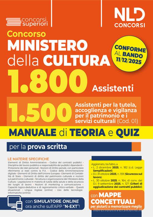 Concorso Ministero della Cultura 1800 posti. profilo 1.500 assistenti per la tutela, accoglienza e vigilanza per il patrimonio e i servizi culturali (Cod. 01). Manua edito da Nld Concorsi