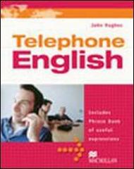 Telephone english. Per le Scuole superiori. Con CD Audio di John Hughes edito da Macmillan