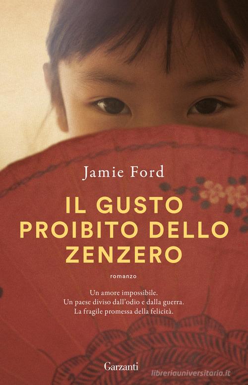 Libro Il gusto proibito dello zenzero di Jamie Ford Super G di Garzanti