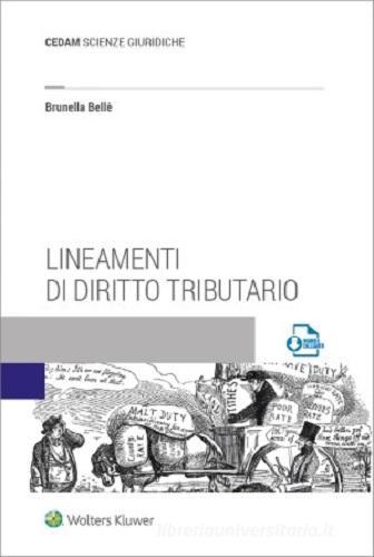 Lineamenti di diritto tributario di Brunella Bellè edito da CEDAM