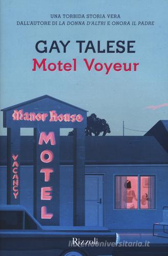 Motel Voyeur di Gay Talese edito da Rizzoli