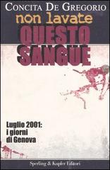 Non lavate questo sangue di Concita De Gregorio edito da Sperling & Kupfer