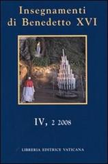 Insegnamenti di Benedetto XVI (2008) vol.4.2 di Benedetto XVI (Joseph Ratzinger) edito da Libreria Editrice Vaticana