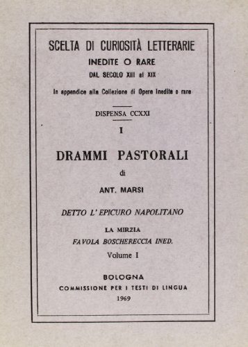 I drammi pastorali (rist. anast.) vol.1 di Antonio Marzi edito da Forni