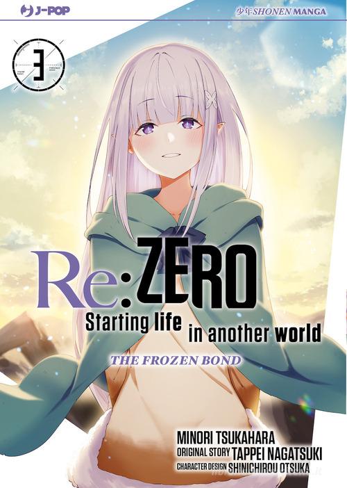 Re: zero. Starting life in another world. The frozen bond vol.3 di Tappei Nagatsuki, Minori Tsukahara edito da Edizioni BD