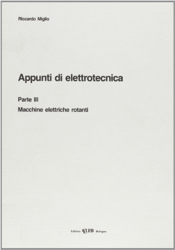 Appunti di elettrotecnica vol.3 di Riccardo Miglio edito da CLUEB