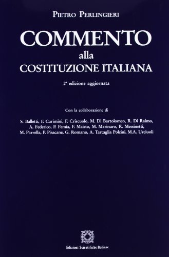 Commento alla Costituzione italiana di Pietro Perlingieri edito da Edizioni Scientifiche Italiane