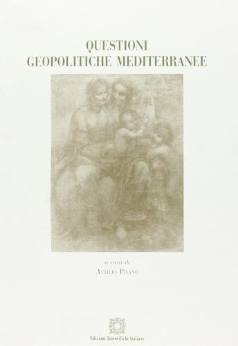Questioni geopolitiche mediterranee edito da Edizioni Scientifiche Italiane