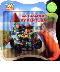 Toy story. La grande avventura. Libro sonoro. Ediz. illustrata edito da Disney Libri