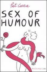 Sex of humour di Pat Carra edito da Fandango Libri