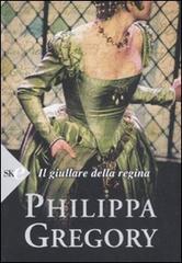 Il giullare della regina di Philippa Gregory edito da Sperling & Kupfer