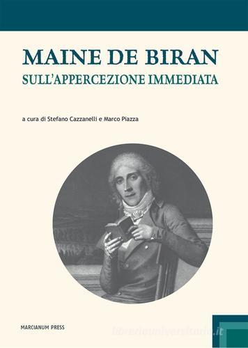 Sull'appercezione immediata di François P. Maine de Biran edito da Marcianum Press