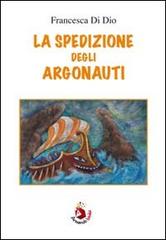 La spedizione degli argonauti di Francesca Di Dio edito da Armando Editore