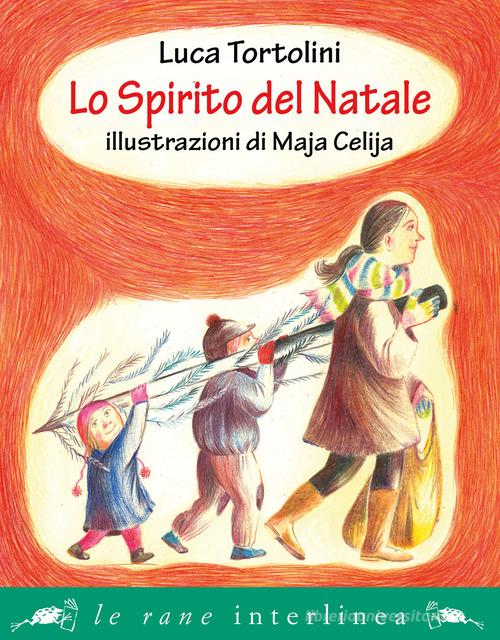 Lo spirito del Natale di Luca Tortolini edito da Interlinea