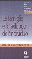La famiglia e lo sviluppo dell'individuo di Donald W. Winnicott edito da Armando Editore