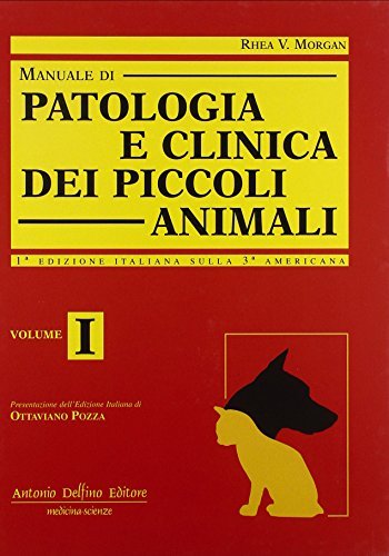 Manuale di patologia e clinica dei piccoli animali di Rhea V. Morgan edito da Antonio Delfino Editore