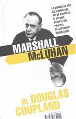 Marshall McLuhan di Douglas Coupland edito da I Libri di Isbn/Guidemoizzi