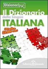 Dizionario PIK della lingua italiana con oltre 35.000 voci edito da Il Girasole