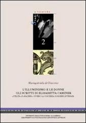 L' illuminismo e le donne. Gli scritti di Elisabetta Caminer di M. Gabriella Di Giacomo edito da Università La Sapienza