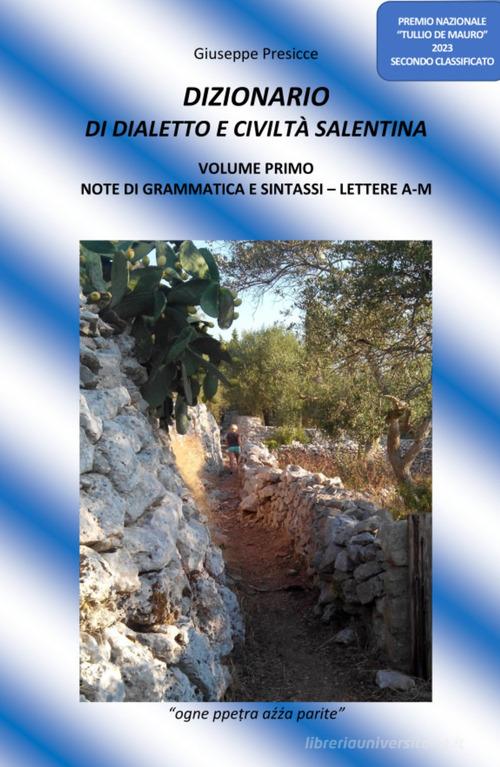Dizionario di dialetto e civiltà salentina. Ediz. multilingue vol. 1 di Giuseppe Presicce edito da ilmiolibro self publishing