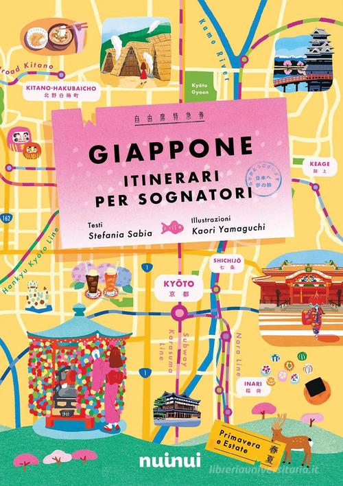 Giappone. Itinerari per sognatori di Stefania Sabia edito da Nuinui