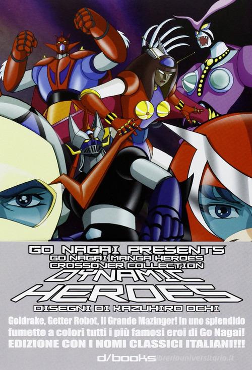 Dynamic heroes. Con nomi in italiano vol.2 di Go Nagai edito da GP Manga
