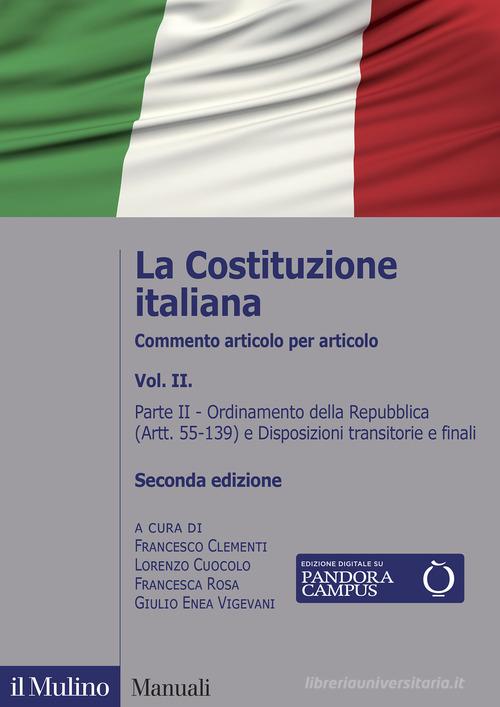 La Costituzione italiana. Commento articolo per articolo vol.2 edito da Il Mulino