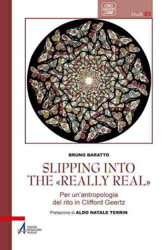Slipping into the «Really Real». Per un'antropologia del rito in Clifford Geertz di Bruno Baratto edito da EMP