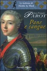 Pane e sangue di Jean-François Parot edito da Passigli