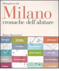 Milano. Cronache dell'abitare edito da Mondadori Bruno