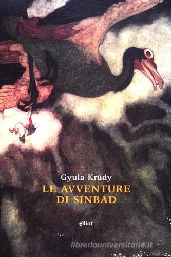 Le avventure di Sindbad di Gyula Krúdy edito da Elliot