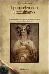 I primi elementi di occultismo di Joanny Bricaud edito da Edizioni Brancato
