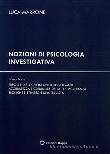 Nozioni di psicologia investigativa di Luca Marrone edito da Kappa