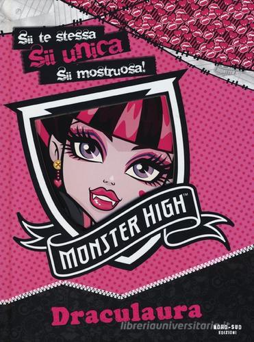 Draculaura. Monster High edito da Nord-Sud