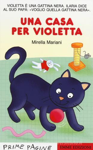 Una casa per Violetta di Mirella Mariani edito da Emme Edizioni