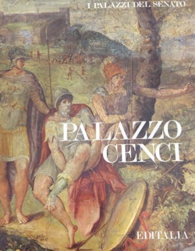 Palazzo Cenci di Franco Borsi, Francesco Quinterio, Giuseppina Magnanimi edito da Editalia
