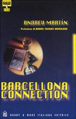 Barcellona connection di Andreu Martín edito da Hobby & Work Publishing