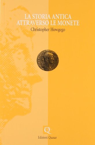 La storia antica attraverso le monete di Christopher Howgego edito da Quasar