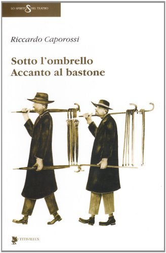 Sotto l'ombrello accanto al bastone di Riccardo Caporossi edito da Titivillus