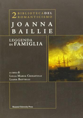 Leggenda di famiglia di Joanna Baillie edito da Bononia University Press