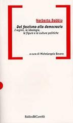 Dal fascismo alla democrazia di Norberto Bobbio edito da Dalai Editore