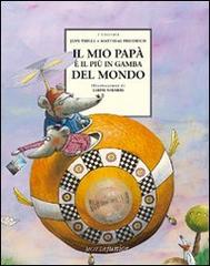 Il mio papà è il più in gamba del mondo di Jens Thiele, Matthias Friedrich edito da Motta Junior