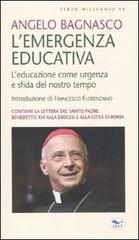 L' emergenza educativa. L'educazione come urgenza e sfida del nostro tempo di Angelo Bagnasco edito da EdUP