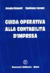 Guida operativa alla contabilità d'impresa di Amedeo Domanti, Gianfranco Ferranti edito da Cacucci