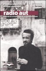 Radio Aut: materiali di un'esperienza di controinformazione edito da Edizioni Alegre