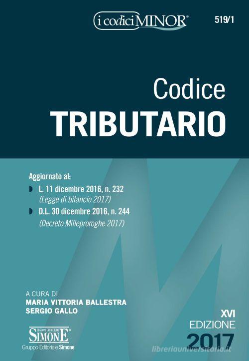 Codice tributario. Ediz. minor edito da Edizioni Giuridiche Simone