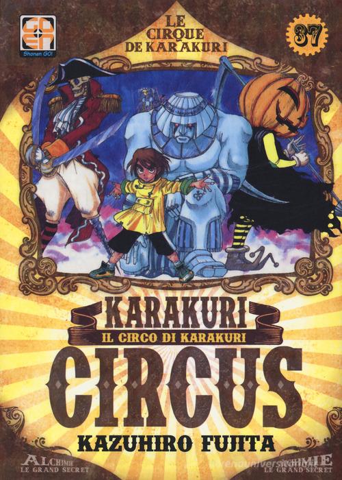 Karakuri Circus vol.37 di Kazuhiro Fujita edito da Goen